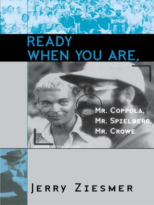 cover image of Ready When You Are, Mr. Coppola, Mr. Spielberg, Mr. Crowe